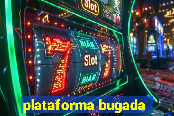 plataforma bugada